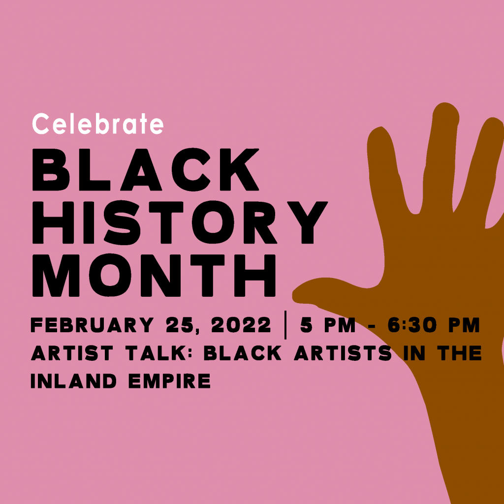 Inland Empire Events Calendar 2022 Artist Talk: Black Artists In The Inland Empire