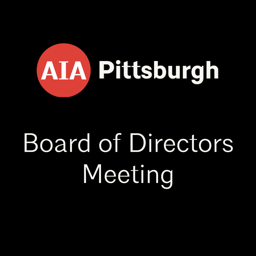 AIA Pittsburgh Board of Directors Meeting