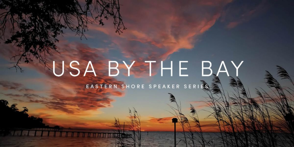 USA By The Bay<br>Eastern Shore Speaker Series<br>University of South  Alabama