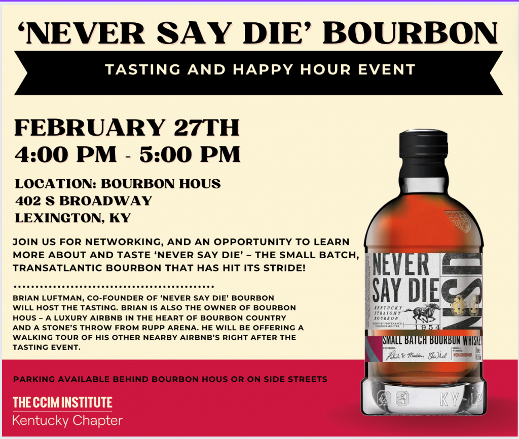 KY CCIM ‘Never Say Die’ Bourbon Tasting & Happy Hour KYCCIM