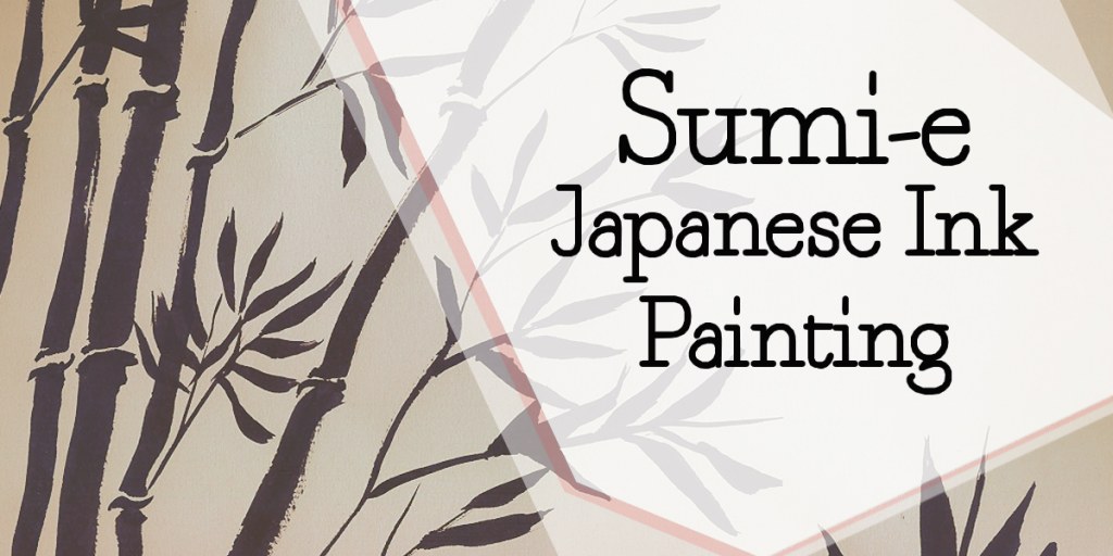 Image for Sumi-e Japanese Ink Painting, Painting the Bamboo Forest